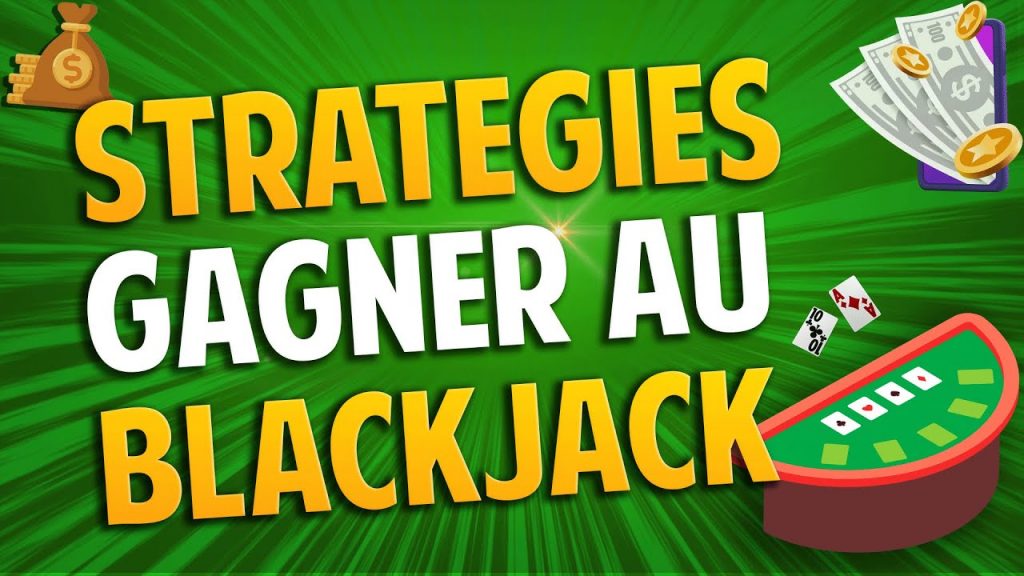 Quels sont les stratégies pour gagner au blackjack en ligne?
